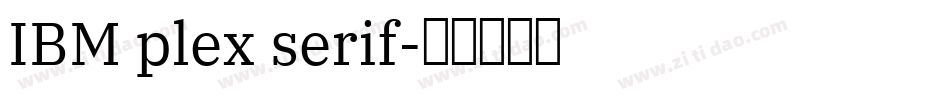 IBM plex serif字体转换